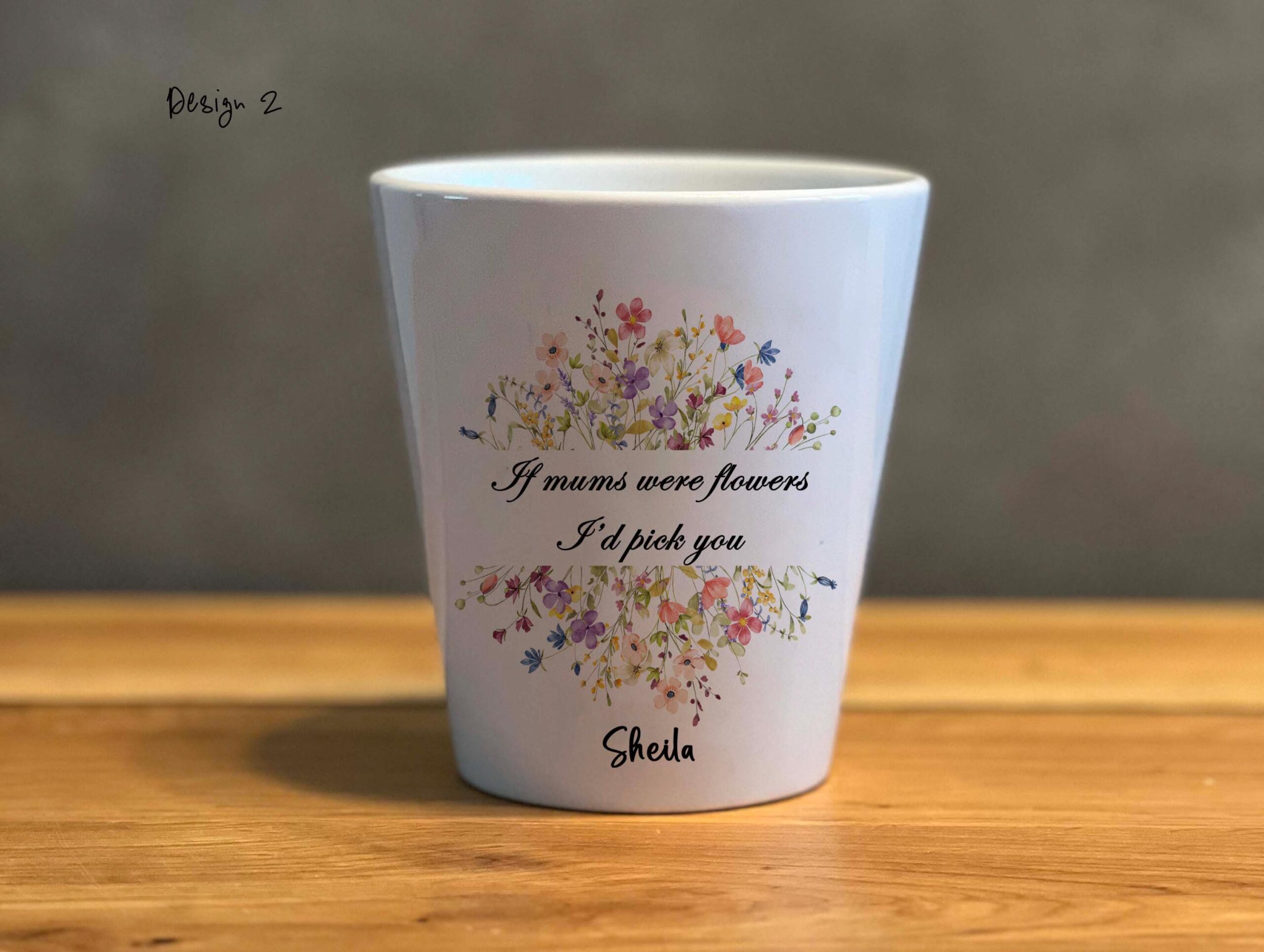 Personalised Ceramic Plant Pot – Floral Mum Gift ‘If Mums Were Flowers I’d Pick You’ - Image 3